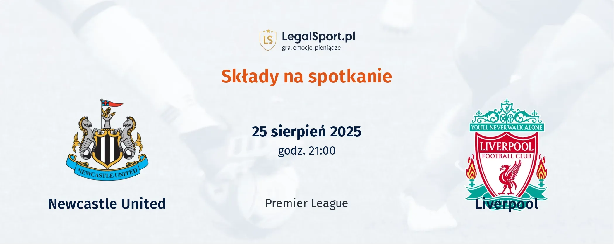 Składy Newcastle United - Liverpool