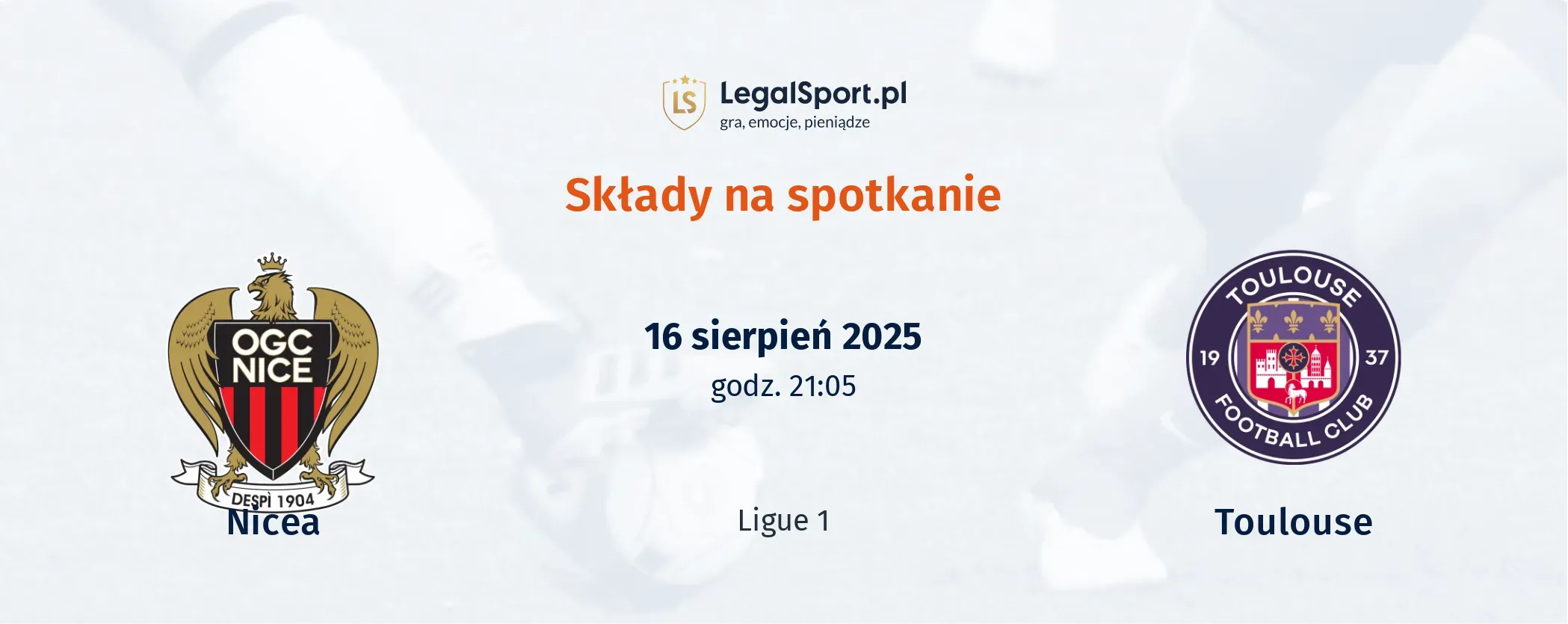 Składy Nice - Toulouse