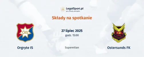 Składy Orgryte IS - Ostersunds FK