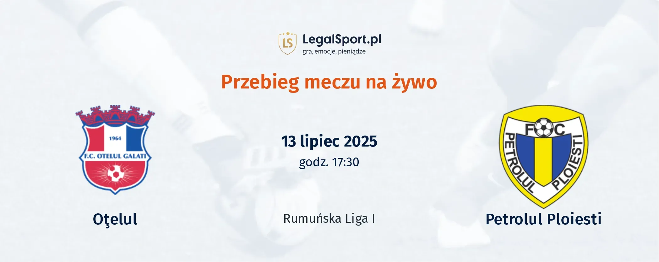 Przebieg Oţelul - Petrolul Ploiesti