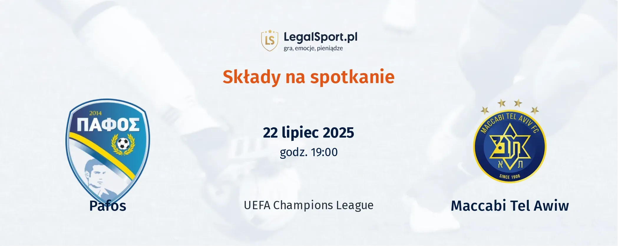 Składy Pafos - Maccabi Tel Awiw