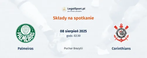 Składy Palmeiras - Corinthians