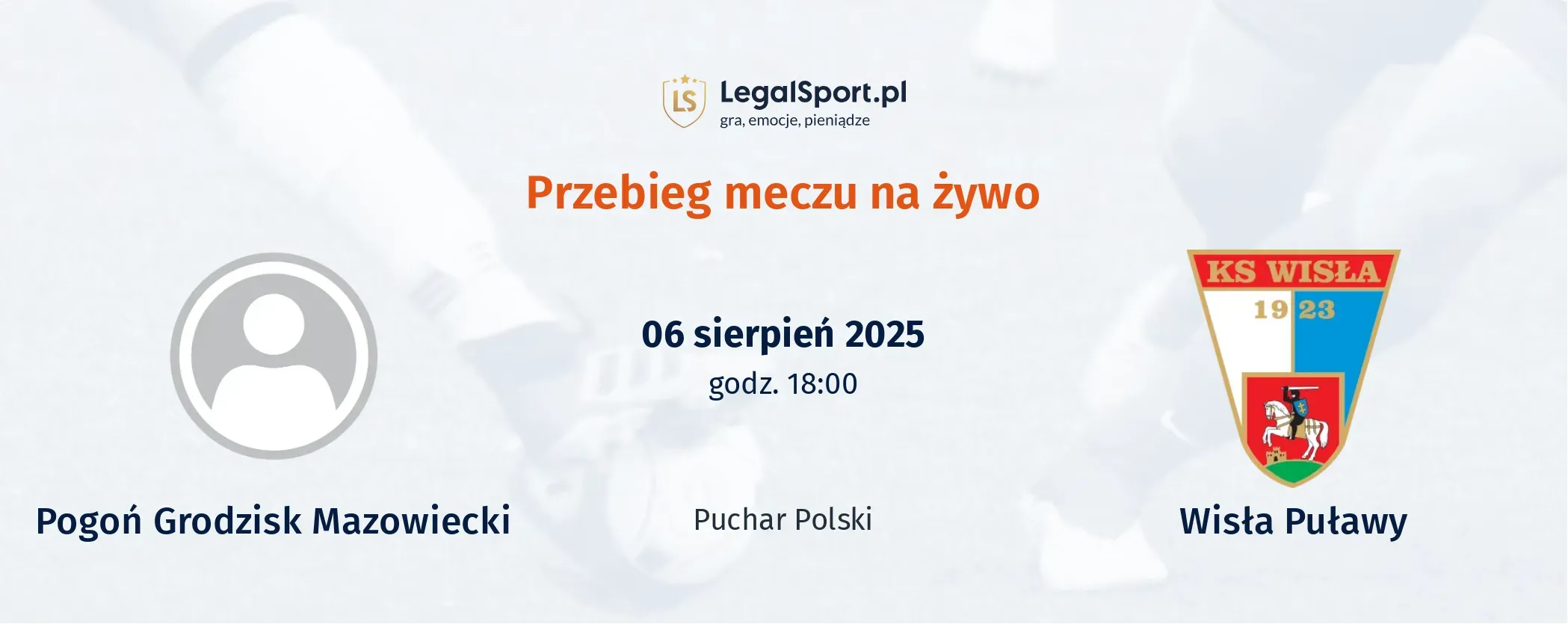 Przebieg Pogoń Grodzisk Mazowiecki - Wisła Puławy