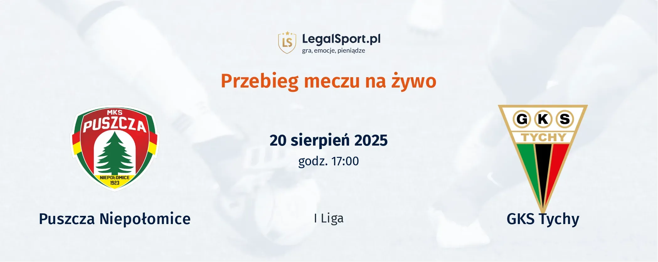 Przebieg Puszcza Niepołomice - GKS Tychy