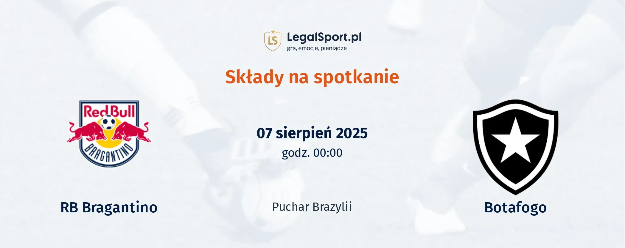 Składy RB Bragantino - Botafogo