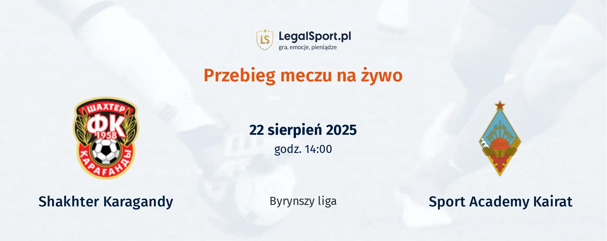 Przebieg Shakhter Karagandy - Sport Academy Kairat