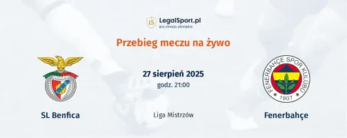 Przebieg SL Benfica - Fenerbahce
