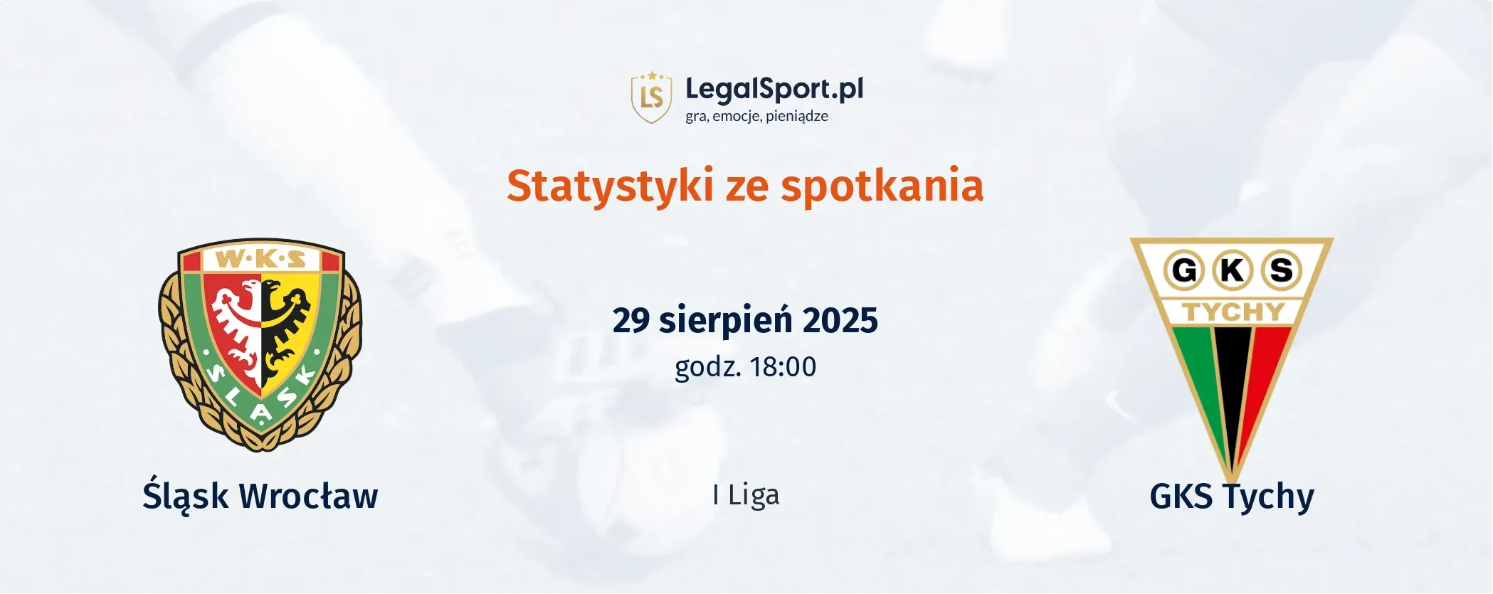 Statystyki Śląsk Wrocław - GKS Tychy