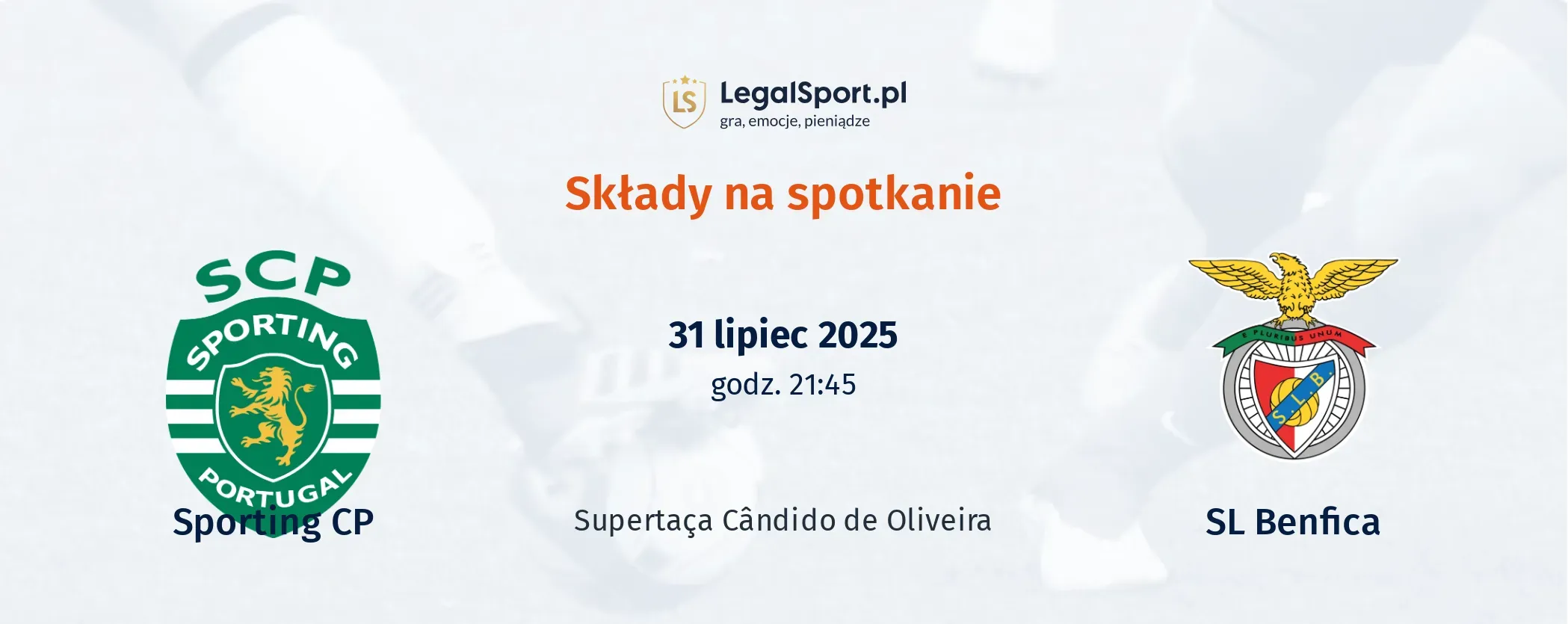 Składy Sporting CP - SL Benfica