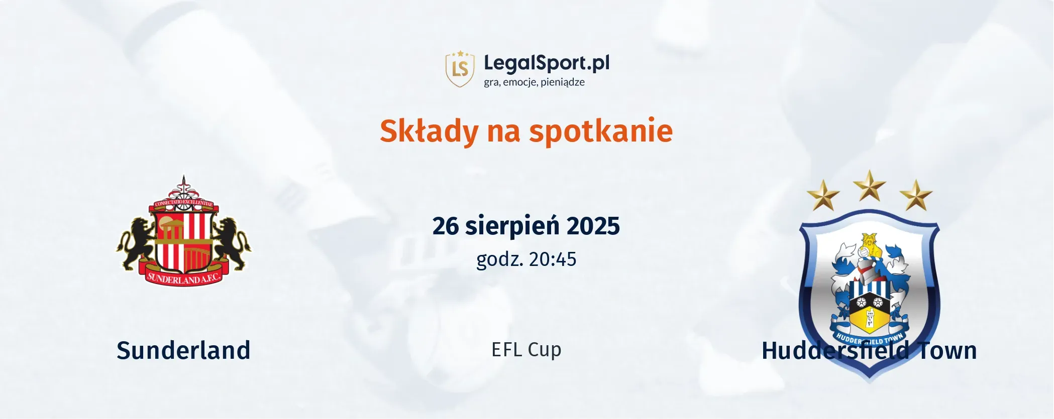 Składy Sunderland - Huddersfield Town