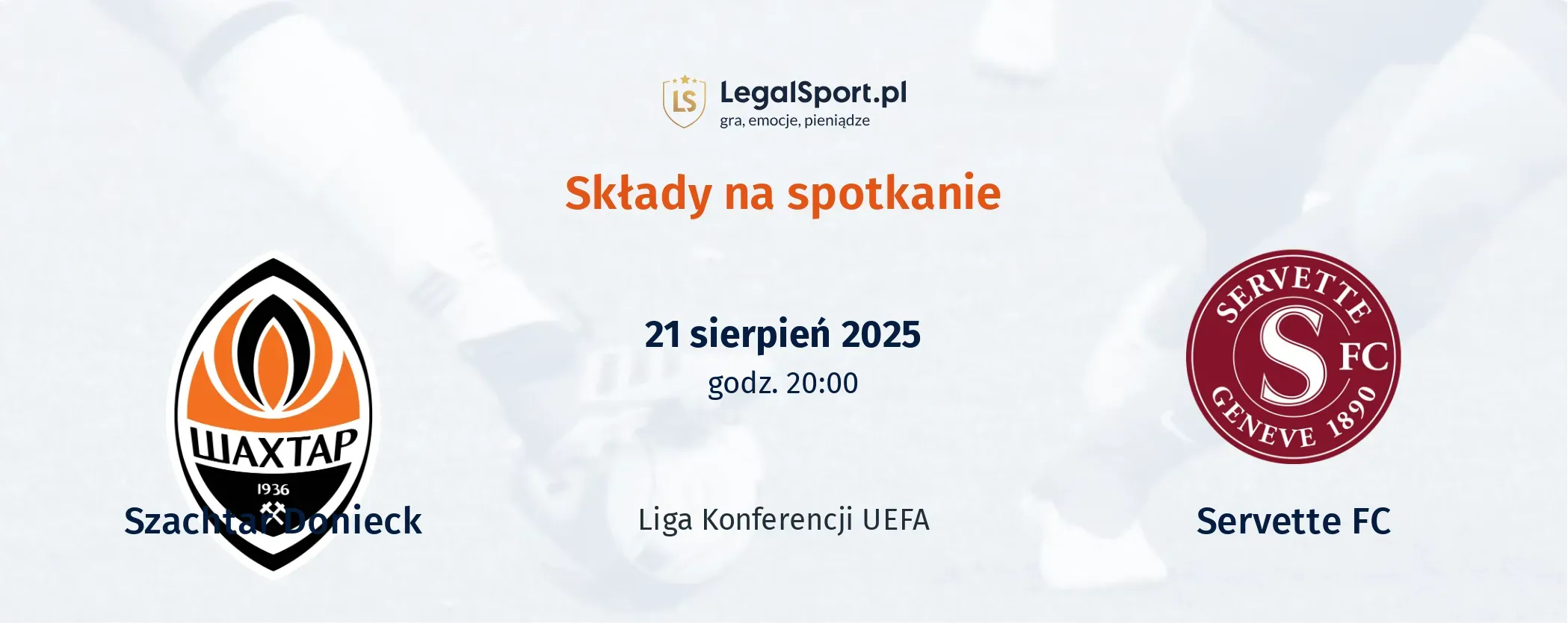 Składy Szachtar Donieck - Servette FC