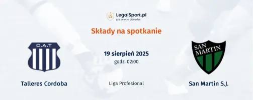 Składy Talleres Cordoba - San Martin S.J.