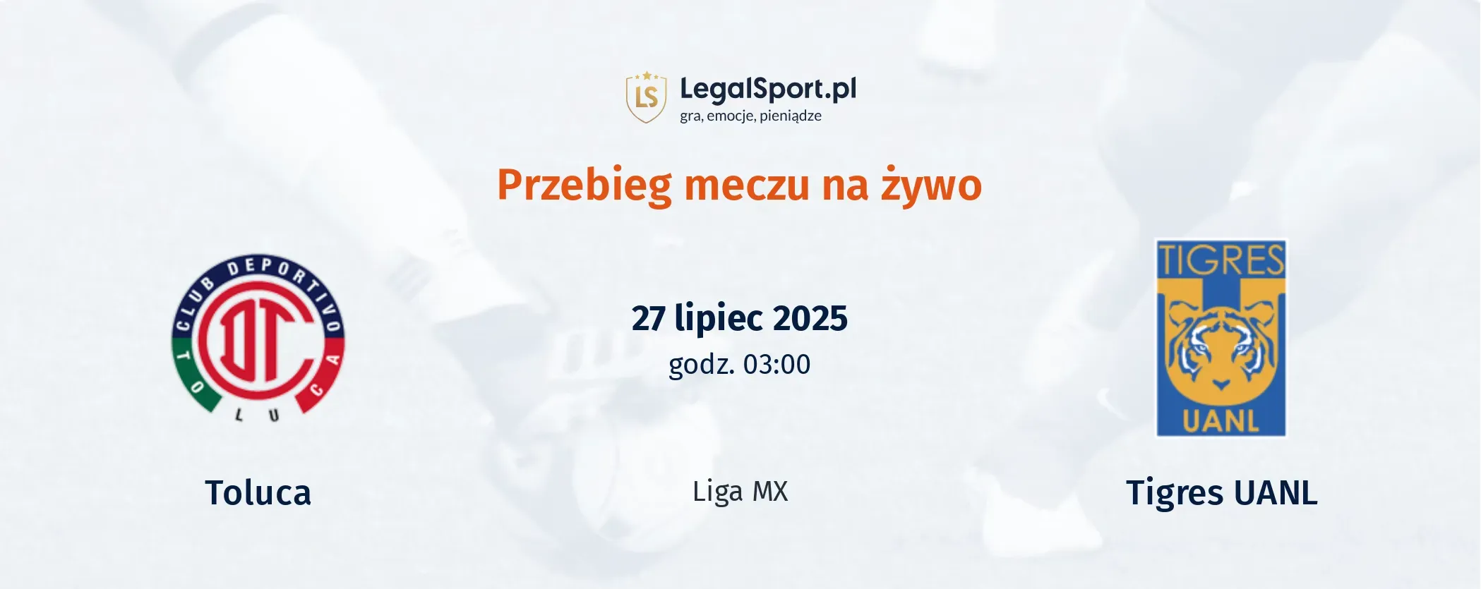 Przebieg Toluca - Tigres UANL
