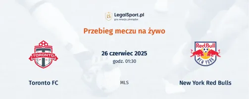 Przebieg Toronto FC - New York Red Bulls