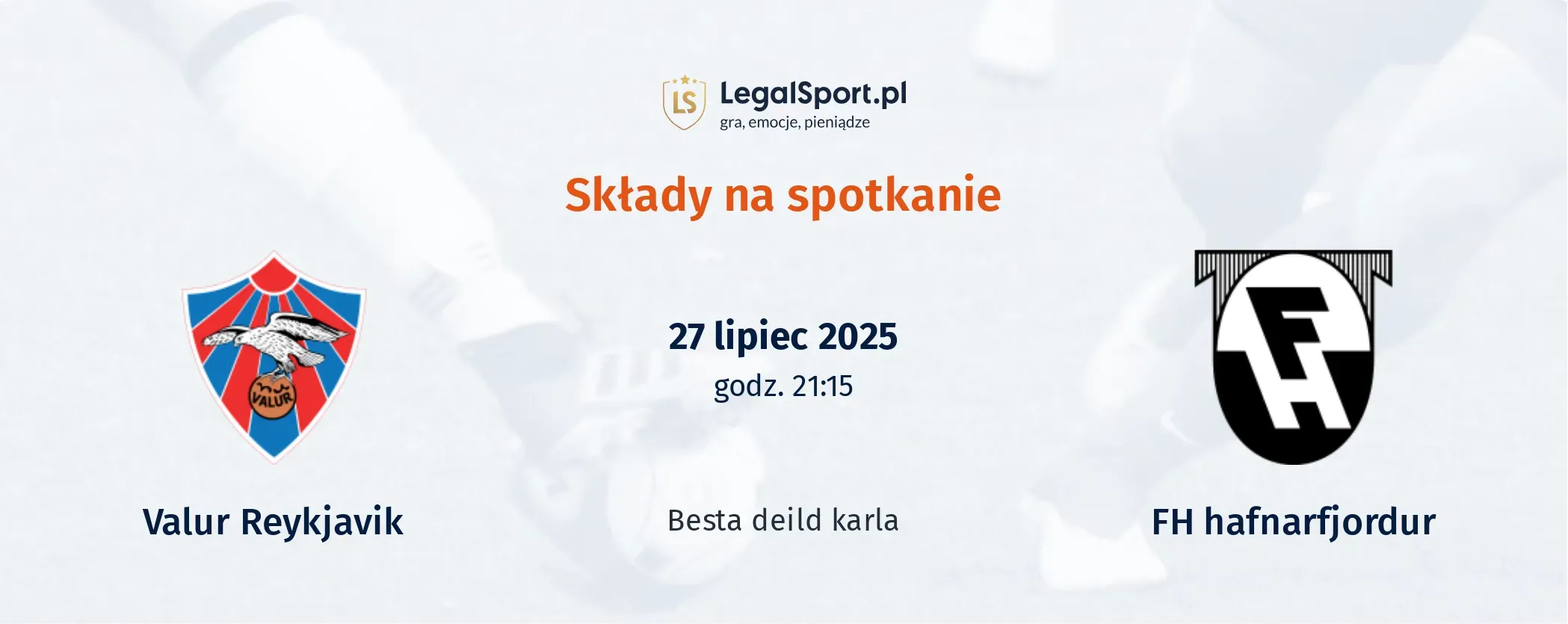 Składy Valur Reykjavik - FH hafnarfjordur