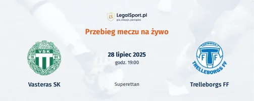 Przebieg Vasteras SK FK - Trelleborgs FF