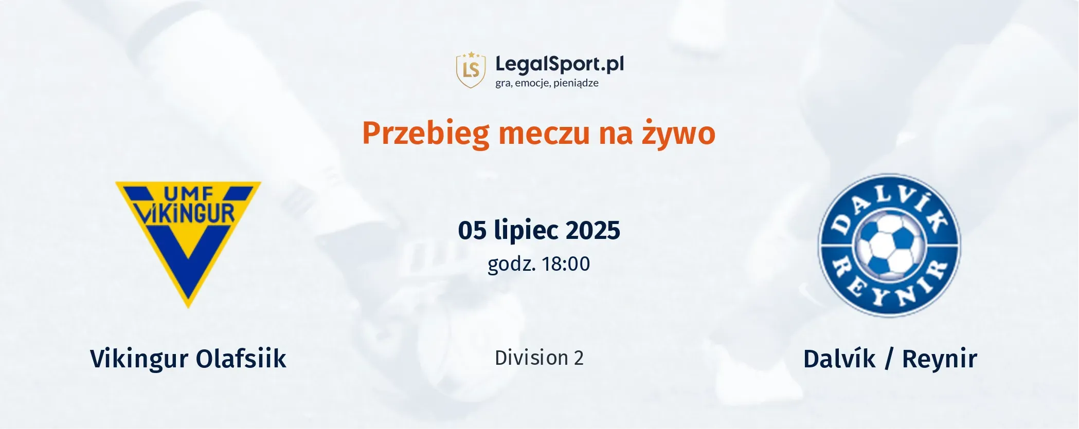 Przebieg Vikingur Olafsiik - Dalvík / Reynir