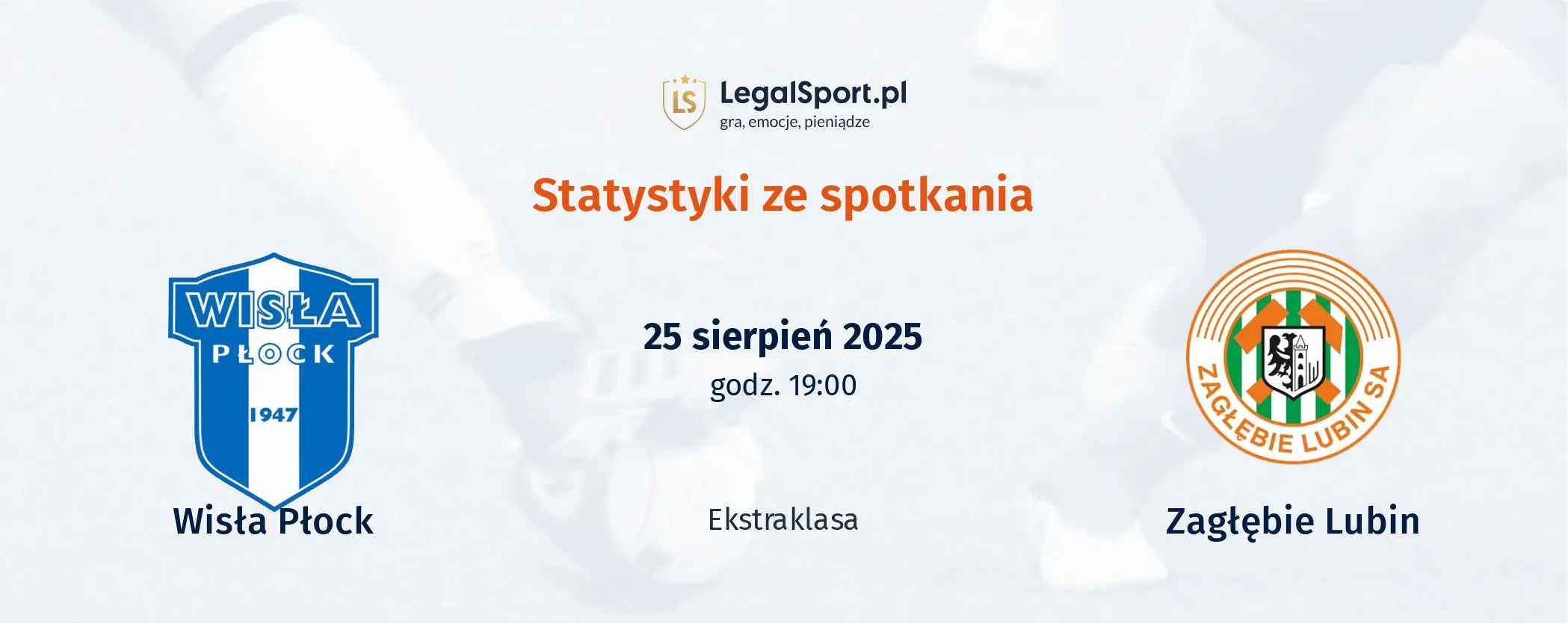 Statystyki Wisła Płock - Zagłębie Lubin