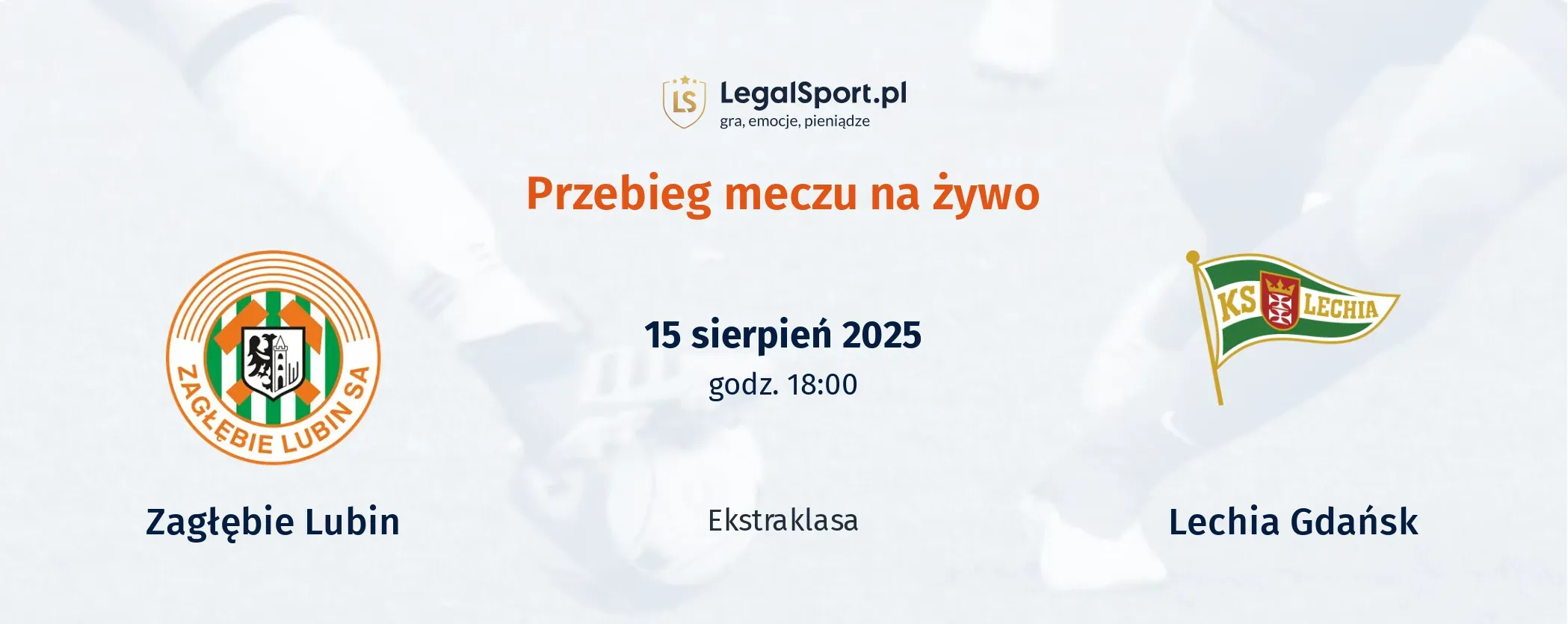 Przebieg Zagłębie Lubin - Lechia Gdansk